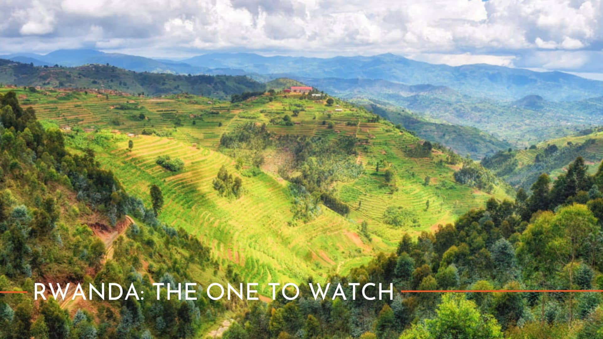 RWANDA THE ONE TO WATCH